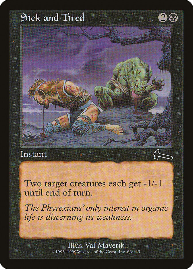 Sick and Tired 66 - Urza's Legacy MTG card
