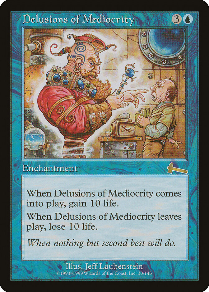 Delusions of Mediocrity 30 - Urza's Legacy MTG card