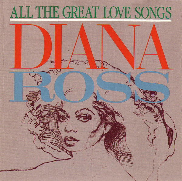 Diana Ross - All The Great Love Songs CD cover