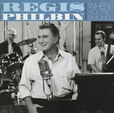 Regis Philbin - When You're Smiling CD cover