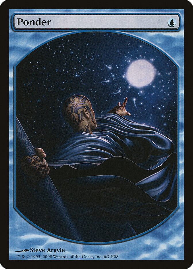 Ponder 6 - Magic Player Rewards 2008 MTG card